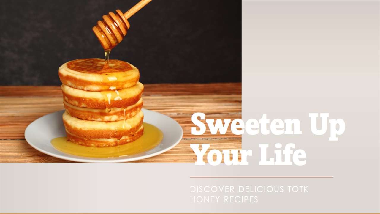 Totk Honey Recipes